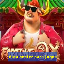 data center para jogos